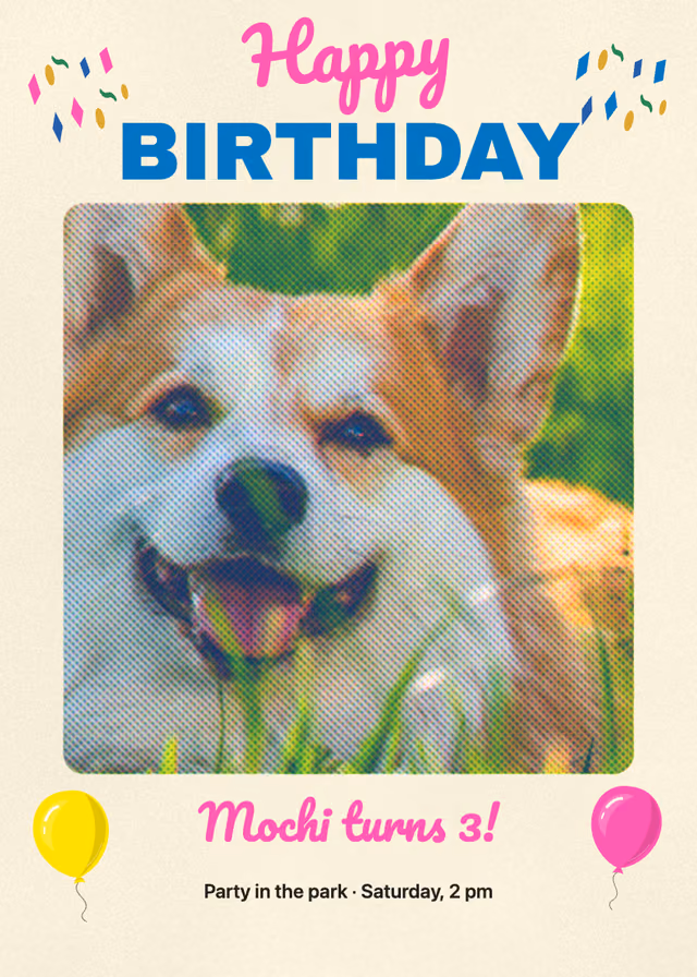 一张生日贺卡：网点效果的柯基笑脸照片上写着“Happy Birthday”，还有气球和彩纸屑